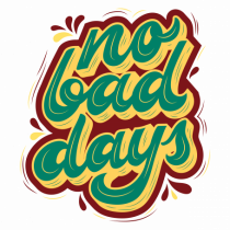 No Bad Days